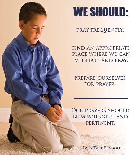 A boy kneeling in prayer and a quote from Ezra Taft Benson about how to pray.